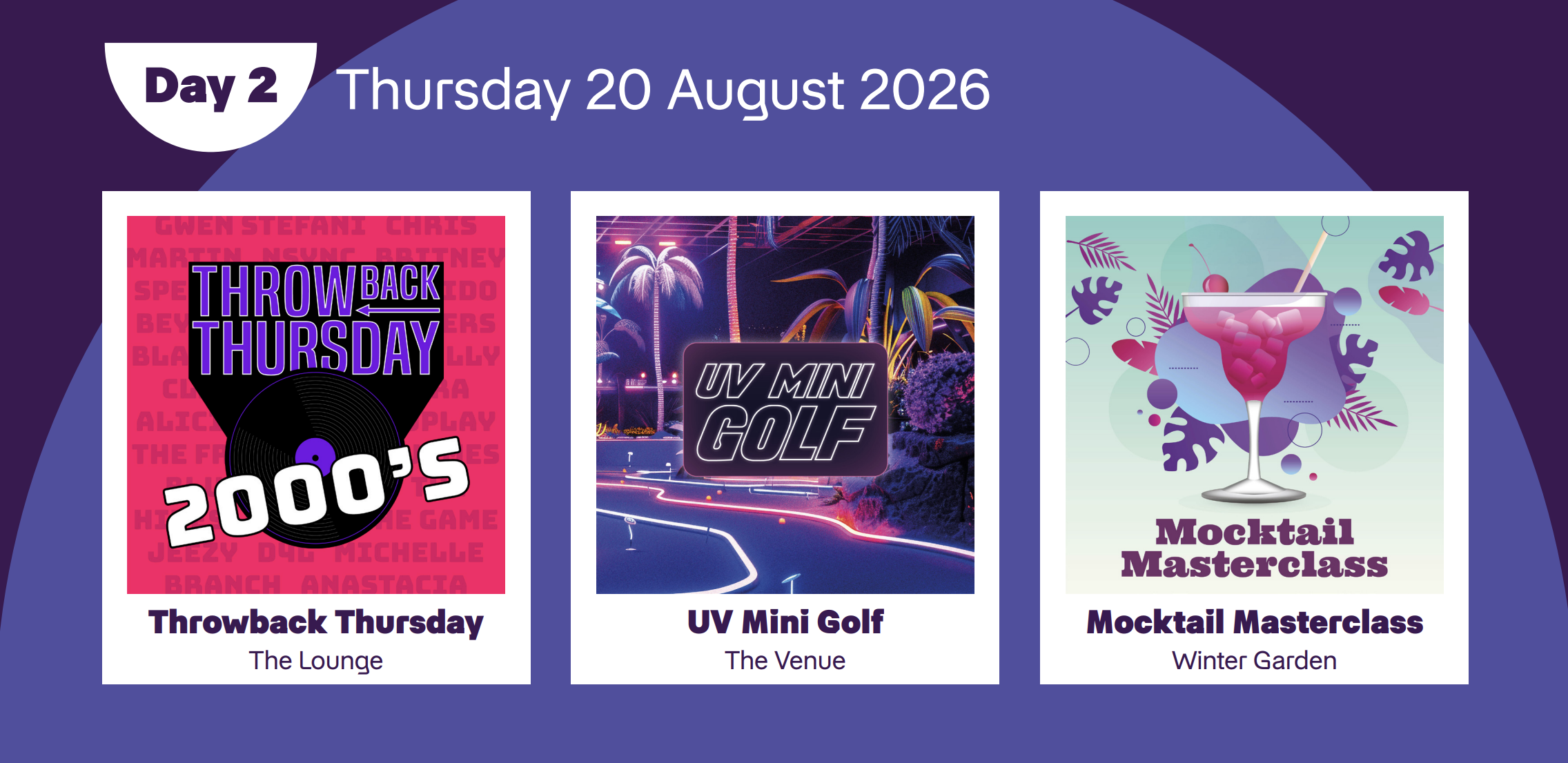 Throwback Thursday - The Lounge, UV Mini Golf - The Venue, Mocktail Masterclass - Winter Garden